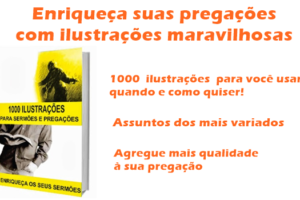 Você precisa conhecer esse e-book: 1000 ilustrações para sermões e pregações