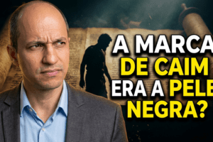 A marca de Caim era a pele negra? Veja o que a Bíblia diz