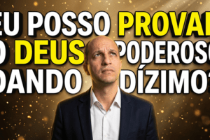 Fazei prova de mim (Malaquias 3:10): Posso provar o Todo Poderoso Deus?